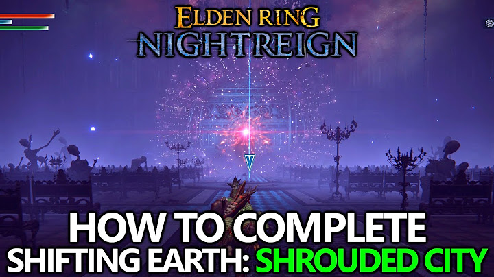 Elden Ring Nightreign - Noklateo, the Shrouded City Secret (Shifting Earth) Guide - How to Complete