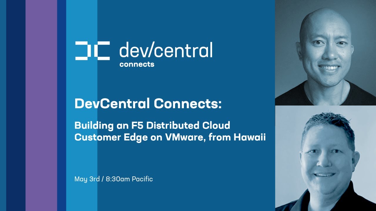 DevCentral Connects: Building an F5 Distributed Cloud Customer Edge on ...