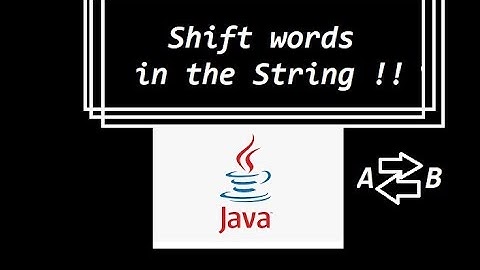 How to Shift two or more words  in the String in JAVA simplest way  #Java #Interview #SDET