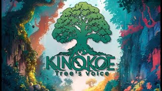 KiNoKoe : Tree's Voice : Final Trailer