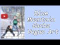 • Blue Mountain Gacha Vogue Art • Hope you like it!