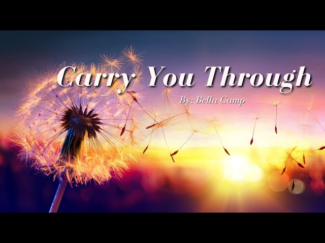 Carry You Through - Bella Camp Lyrics Video Praise and Worship Song class=