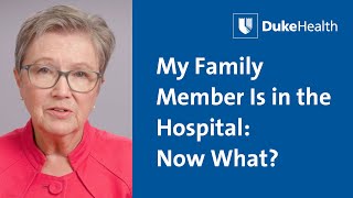 Famous My Family Member Is in the Hospital: Now What? | Duke Health Net Worth