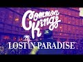 👑 Common Kings - Lost In Paradise (Official Music Video)