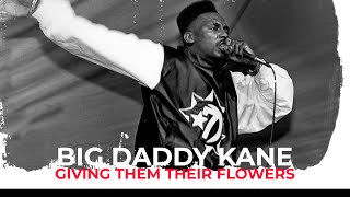 Giving Them Their Flowers ( Episode 003- Big Daddy Kane)