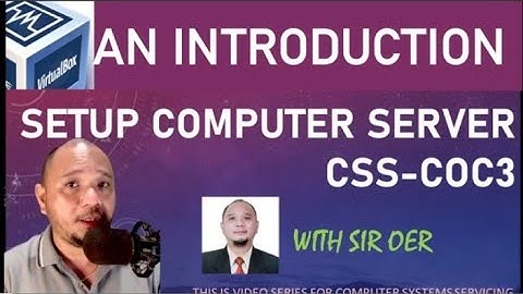 INTRODUCTION OF SETUP COMPUTER SERVER CSS COC 3