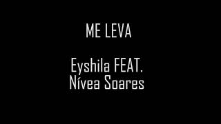 Me Leva - Eyshila Feat. Nívea Soares (playback com letra)