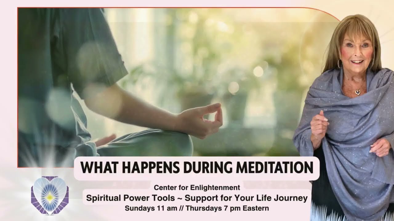 What Happens During Meditation? ~ Spiritual Power Tools for Your Life Journey