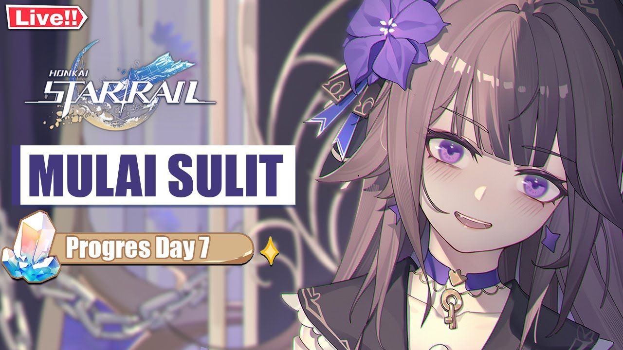 [Hari ke-7] Bentaran Aja Ges | Live Honkai: Star Rail - YouTube