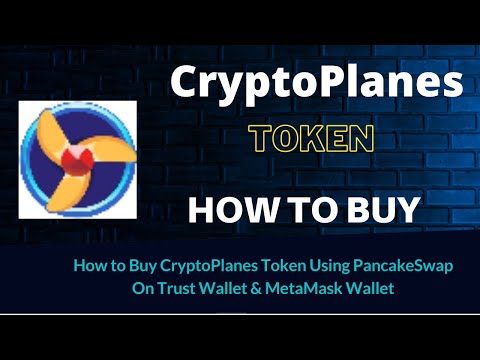 How to Buy CryptoPlanes Token (CPAN) Using PancakeSwap On Trust Wallet OR MetaMask Wallet