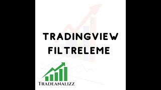 TradeAnaliz Borsa Eğitim Kanalı- TRADİNGVİEW FİLTRELEME