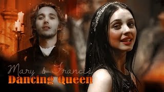 REIGN. Francis & Mary / ABBA- Dancing Queen.