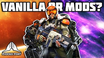 BEST Way To Play Phoenix Point: Vanilla Or Terror From The Void?