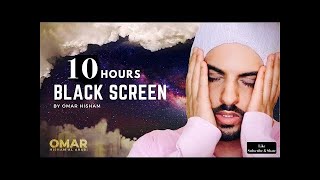10 Hours Black Screen Quran Recitation by Omar Hisham (Be Heaven) Relaxation Sleep Stress Relief