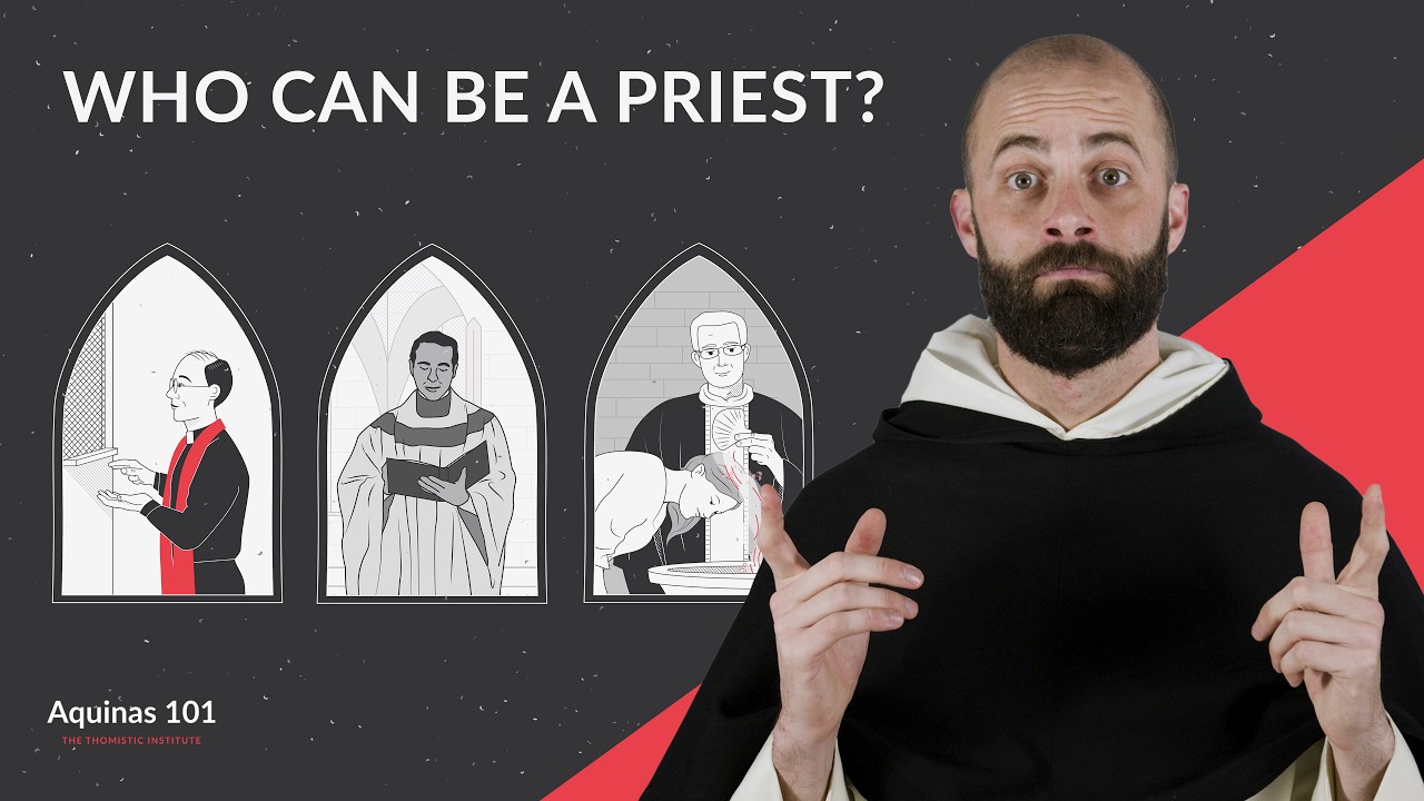 Why Can't Women Be Priests? (Aquinas 101)