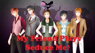My Best Friend Plays Seduce Me the Otome! (Part 1) Alejandro Saab Seduce Me