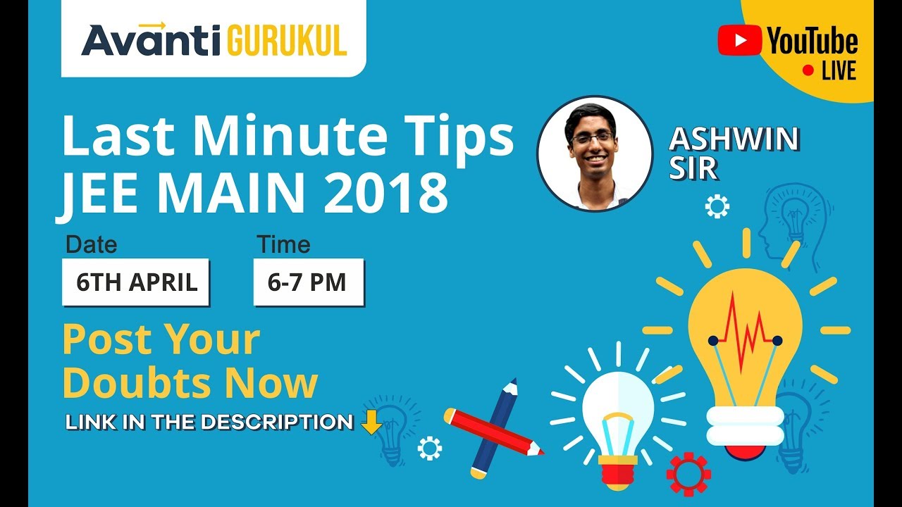 Last minute tips on JEE Main 2018 | Score higher in JEE | Ashwin Sir