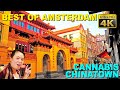 The Best of Amsterdam (4K) - Zeedijk Chinatown &amp; Cannabis Culture