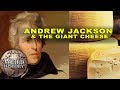 Andrew Jackson's Giant Cheese Wheel: Hilarious Story Behind This Crazy Gift