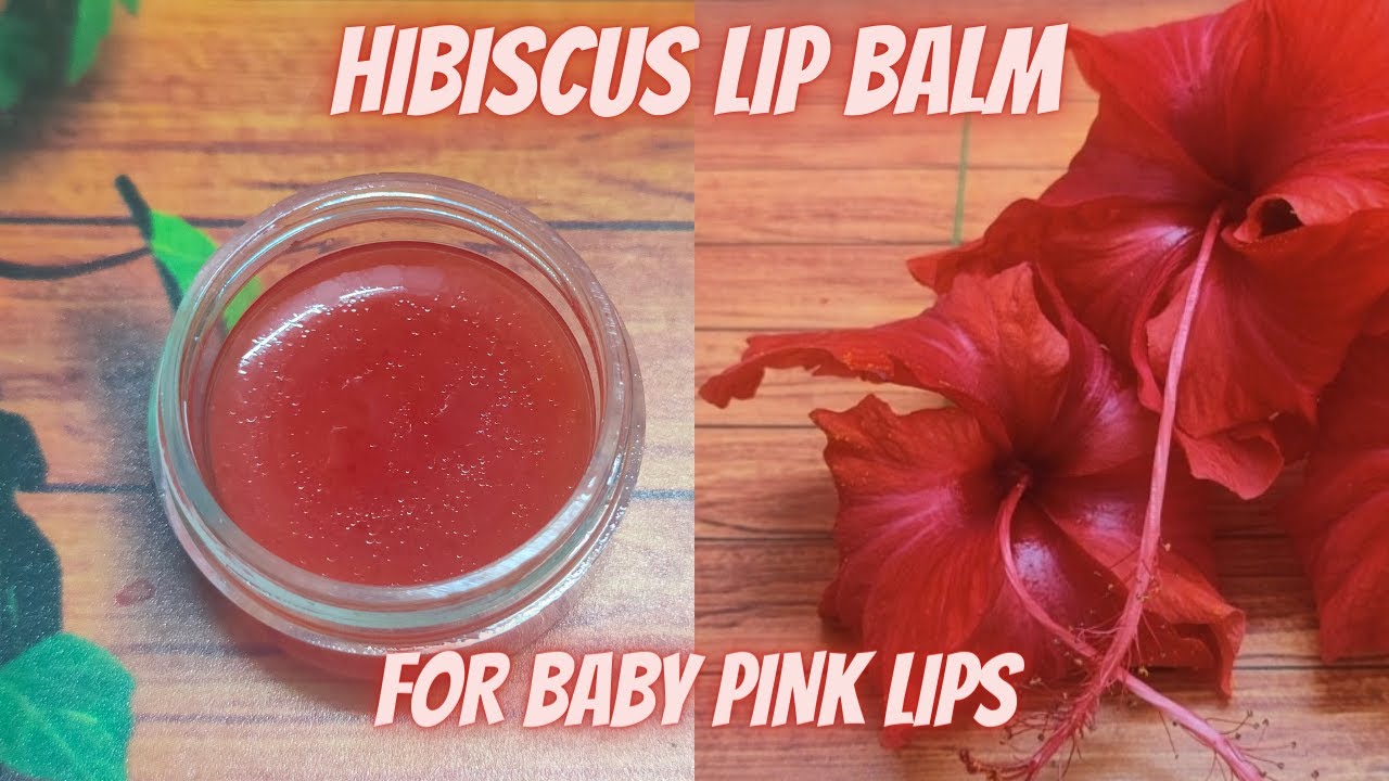 Homemade Hibiscus Lip Balm | For baby pink lips - YouTube
