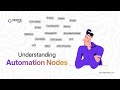Automation Nodes Explained | In-Depth Guide to Building Smarter Workflows | Office24by7