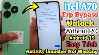 Itel A70 Frp Bypass Android 13 | itel A70 Frp bypass | All Itel Android 13 Google Account Without PC