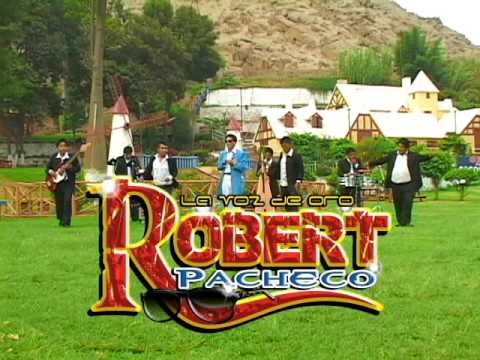ROBERT PACHECO - LA VOZ DE ORO - SOLAMENTE UN AMOR (Video Oficial)