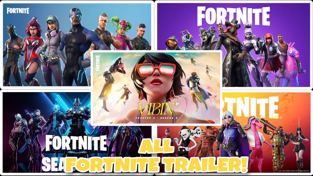 All Fortnite Trailer Chapter 1 Season 1 - Chapter 3 Season 3!