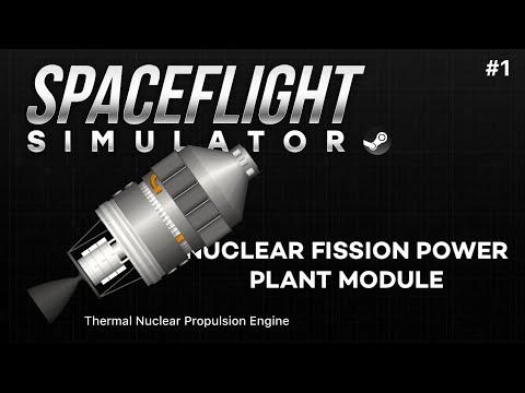 SFS - Launch of Nuclear Fission Power Plant Module TEST | SpaceFlight Simulator