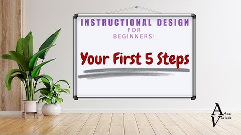 1 Instructional Design for Beginners: Your First 5 Steps | The Learning Designer’s Playbook.