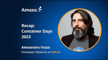 Recap Container Days 2023 with Alessandro Vozza at Solo.io