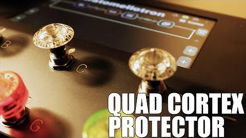 Protect your Quad Cortex!