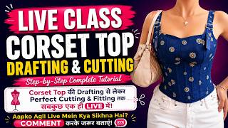 Corset Top की Drafting & Cutting सीखें Step-by-Step ✂️