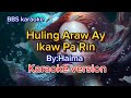 Huling Araw Ay Ikaw Pa Rin/Haima/Karaoke version