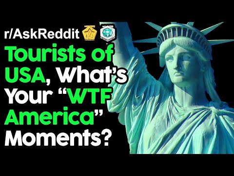 tourists-of-usa,-what-are-your-wtf-stories?-(r/askreddit-top-posts-|-reddit-stories)