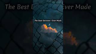 The Best Decision I Ever Made #poetry #poem #deepthoughts #relatable