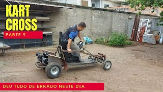 KART CROSS PARTE 9- PRIMEIRO TESTE ACONTECEU DE TUDO, SÓ PROBLEMA