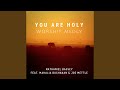You Are Holy Worship Medly