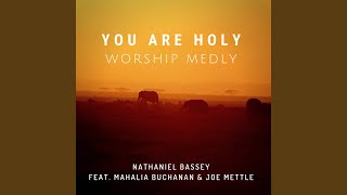 Video thumbnail of "Nathaniel Bassey - You Are Holy (Worship Medly)"