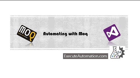 Part 1 - Introduction to Moq (Moq video series)