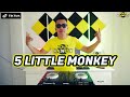 5 little monkey tiktok budots viral  dj sandy remix