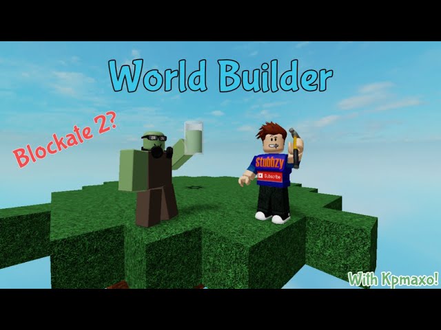 World Builder With Kpmaxo Blockate 2 Youtube - blockate 2 roblox