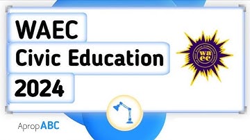 Waec Civic Education Possible Questions & Answers for 2024