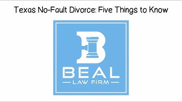 Texas No Fault Divorce: 5 Things to know
