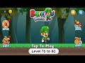 Barry World Adventure Level 76 to 80 Gamplay
