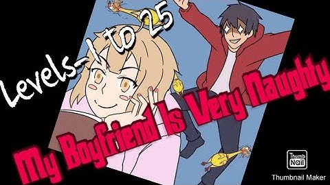 My Boyfriend Is Very Naughty|Levels-1 to 25|Stay At Home Gamers