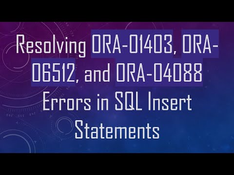 Resolving ORA-01403, ORA-06512, and ORA-04088 Errors in SQL Insert Statements
