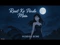 🎧Raat Ke Parde Mein • Emotional Hindi Song • Official Song by Sudden Echo
