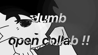 dumb!! meme | open big collab