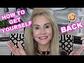 HOW TO GET YOURSELF BACK AFTER LETTING YOURSELF GO | HERE’S MY STORY